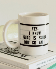  Guac is Extra Mug